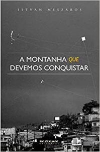 Edição de "A montanha que devemos conquistar" da Boitempo Editorial, lançada em 2014.