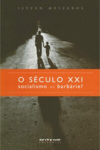 Capa da versão em português de "Socialism Or Barbarism: Alternative To Capital's Social Order: From The American Century To The Crossroads", lançada em 2003 pela Boitempo Editorial.