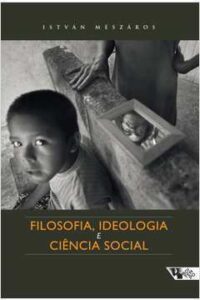 Edição de "Filosofia, Ideologia e Ciência Social" lançada pela Boitempo Editorial em 2008.